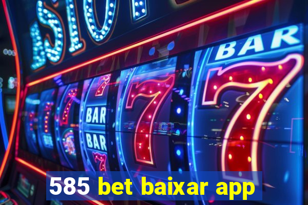 585 bet baixar app